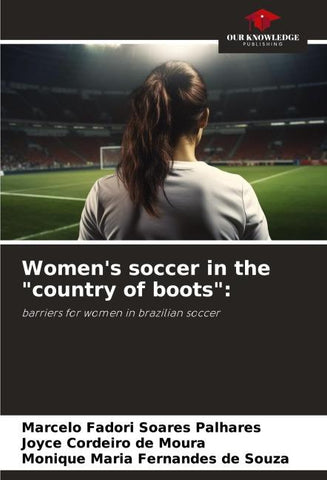 Women's soccer in the "country of boots":