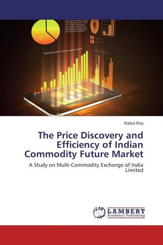 The Price Discovery and Efficiency of Indian Commodity Future Market