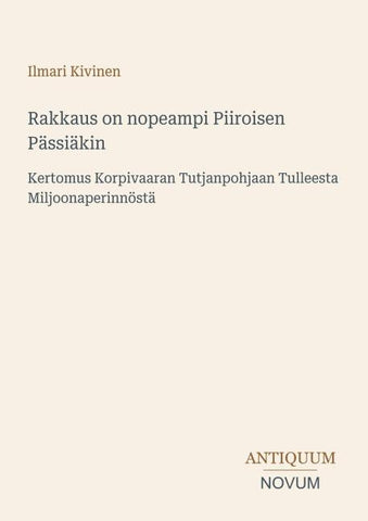 Rakkaus on nopeampi Piiroisen Pässiäkin