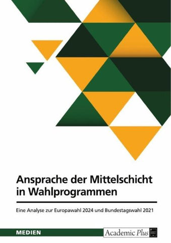 Ansprache der Mittelschicht in Wahlprogrammen