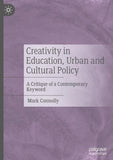 Creativity in Education, Urban and Cultural Policy