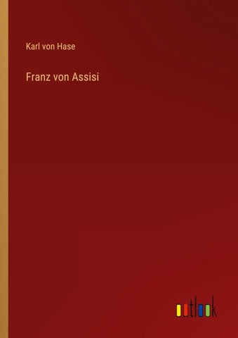Franz von Assisi