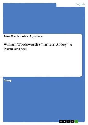 William Wordsworth's "Tintern Abbey". A Poem Analysis