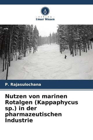 Nutzen von marinen Rotalgen (Kappaphycus sp.) in der pharmazeutischen Industrie
