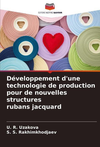 Développement d'une technologie de production pour de nouvelles structures rubans jacquard