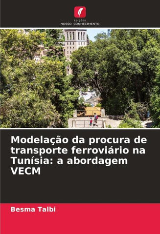 Modelação da procura de transporte ferroviário na Tunísia: a abordagem VECM
