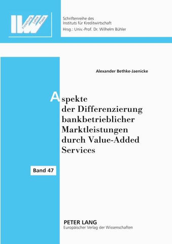 Aspekte der Differenzierung bankbetrieblicher Marktleistungen durch Value-Added Services