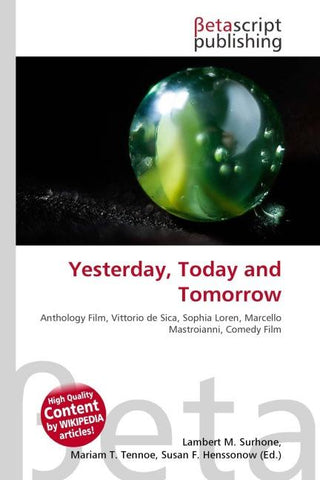 Yesterday, Today and Tomorrow