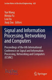 Signal and Information Processing, Networking and Computers