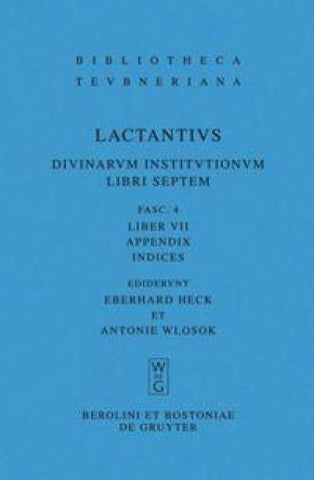 Lucius Caelius Firmianus Lactantius: Divinarum institutionum libri septem / Liber VII