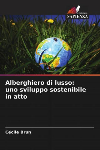 Alberghiero di lusso: uno sviluppo sostenibile in atto