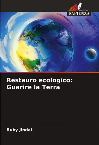 Restauro ecologico: Guarire la Terra