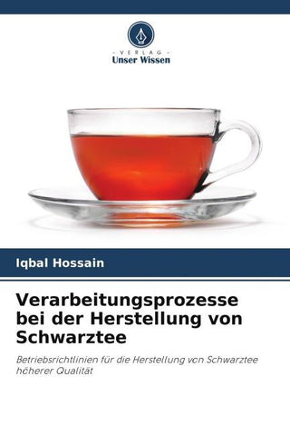 Verarbeitungsprozesse bei der Herstellung von Schwarztee