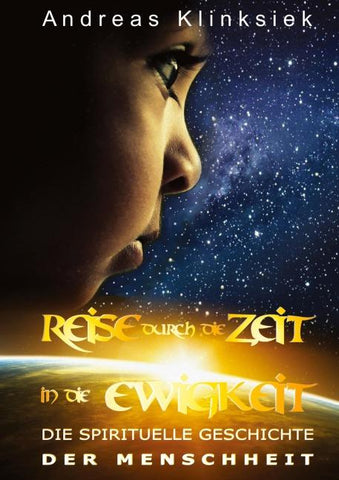 Reise durch die Zeit - in die Ewigkeit
