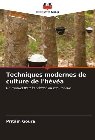 Techniques modernes de culture de l'hévéa