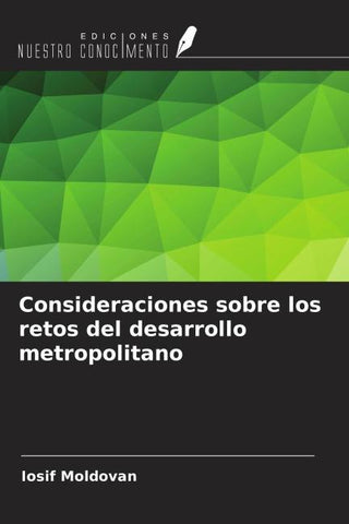 Consideraciones sobre los retos del desarrollo metropolitano