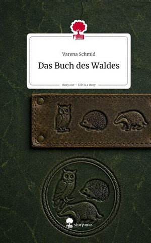 Das Buch des Waldes. Life is a Story - story.one