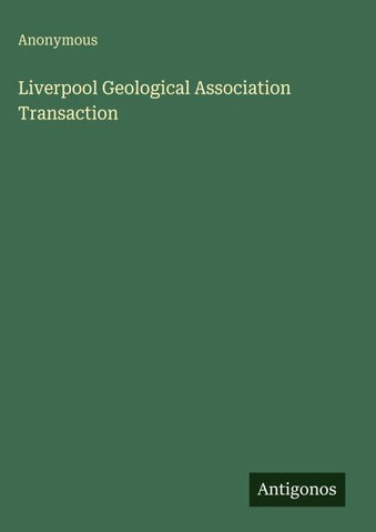 Liverpool Geological Association Transaction