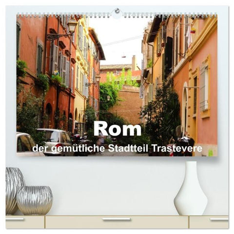 Rom - der gemütliche Stadtteil Trastevere (hochwertiger Premium Wandkalender 2026 DIN A2 quer), Kunstdruck in Hochglanz