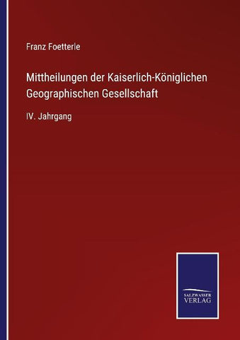 Mittheilungen der Kaiserlich-Königlichen Geographischen Gesellschaft