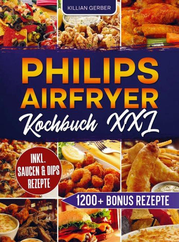 Philips Airfryer Kochbuch XXL