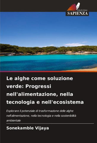 Le alghe come soluzione verde: Progressi nell'alimentazione, nella tecnologia e nell'ecosistema