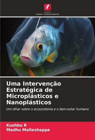 Uma Intervenção Estratégica de Microplásticos e Nanoplásticos