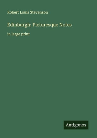 Edinburgh; Picturesque Notes