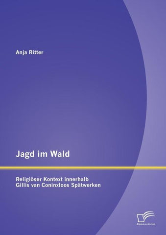 Jagd im Wald - religiöser Kontext innerhalb Gillis van Coninxloos Spätwerken