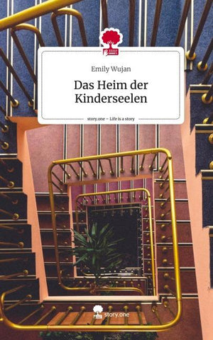 Das Heim der Kinderseelen. Life is a Story - story.one