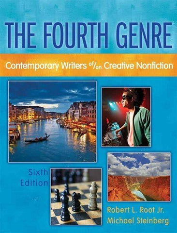 Fourth Genre, The: Contemporary Writers of/on Creative Nonfiction
