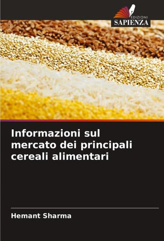 Informazioni sul mercato dei principali cereali alimentari