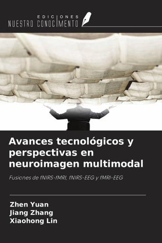 Avances tecnológicos y perspectivas en neuroimagen multimodal