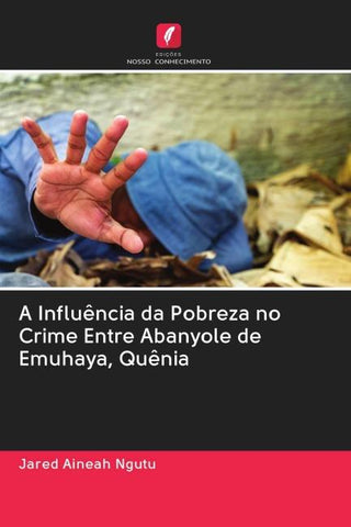 A Influência da Pobreza no Crime Entre Abanyole de Emuhaya, Quênia