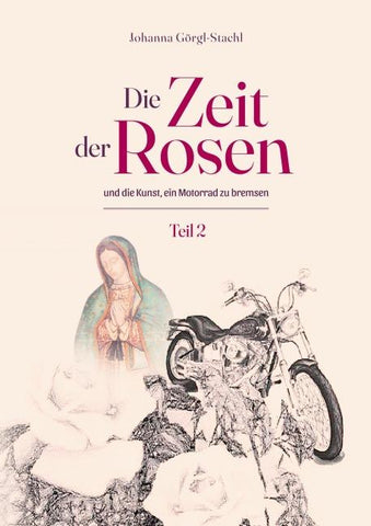 Die Zeit der Rosen - Teil 2