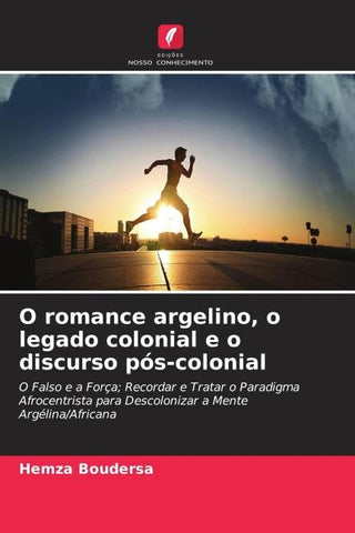 O romance argelino, o legado colonial e o discurso pós-colonial