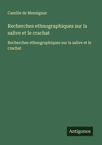 Recherches ethnographiques sur la salive et le crachat