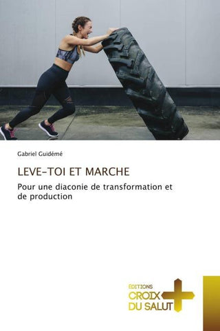 LEVE-TOI ET MARCHE