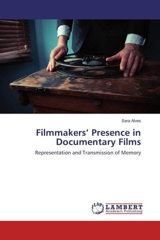 Filmmakers' Presence in Documentary Films