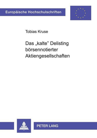 Das 'kalte' Delisting börsennotierter Aktiengesellschaften