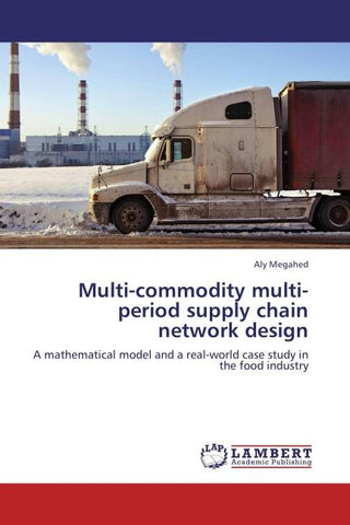 Multi-commodity multi-period supply chain network design