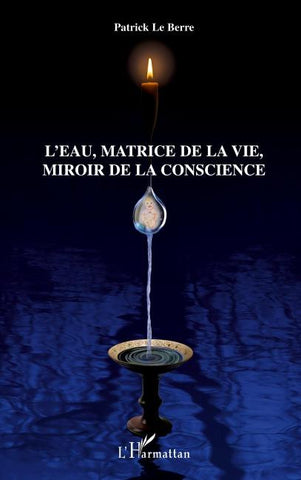 L'eau, matrice de la vie, miroir de la conscience