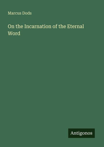 On the Incarnation of the Eternal Word