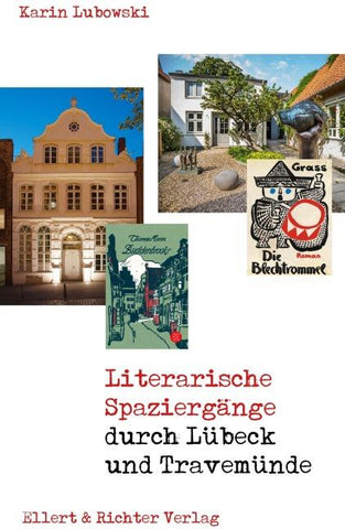 Literarische Spaziergänge durch Lübeck / Travemünde