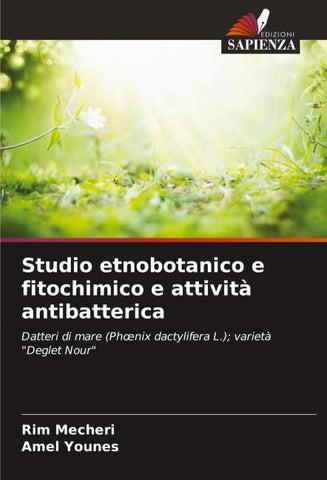 Studio etnobotanico e fitochimico e attività antibatterica