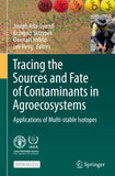 Tracing the Sources and Fate of Contaminants in Agroecosystems