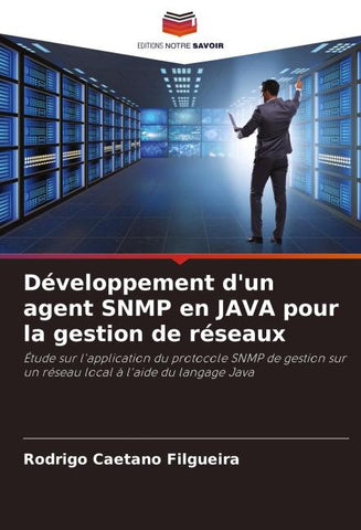 Développement d'un agent SNMP en JAVA pour la gestion de réseaux