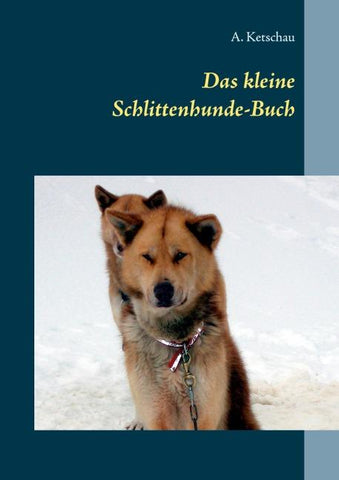 Das kleine Schlittenhunde-Buch