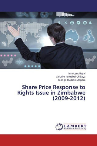 Share Price Response to Rights Issue in Zimbabwe (2009-2012)
