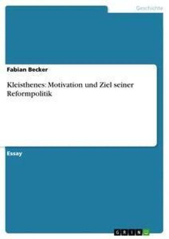 Kleisthenes: Motivation und Ziel seiner Reformpolitik